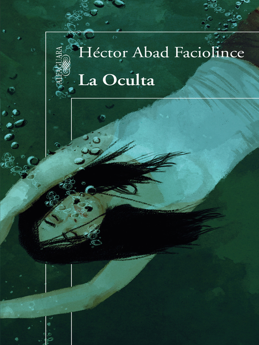 Title details for La oculta by Héctor Abad Faciolince - Wait list